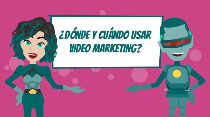 Miniatura Articulo ¿Dónde Y Cuándo Usar Video Marketing?